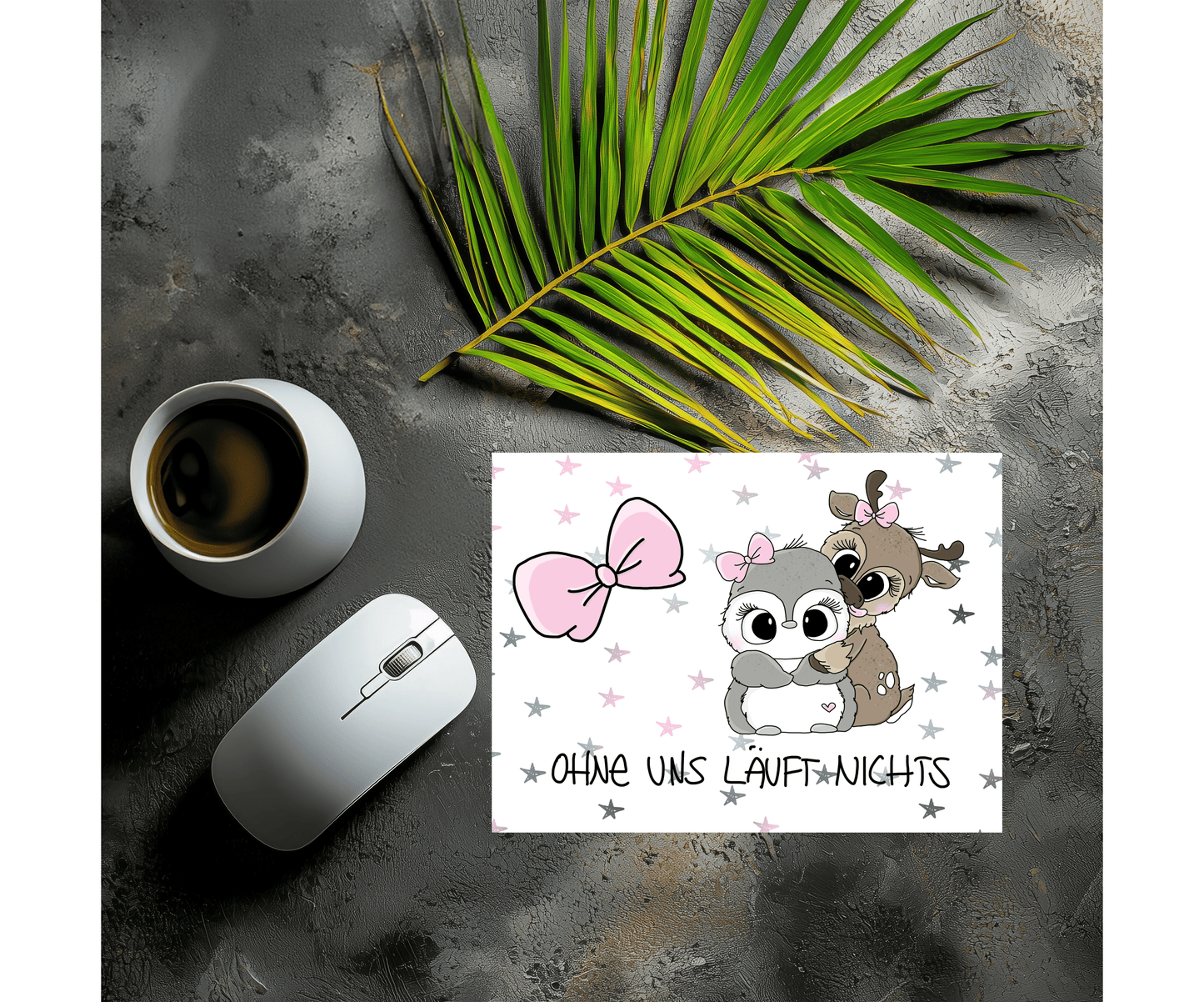 Mousepad Ohne uns ...