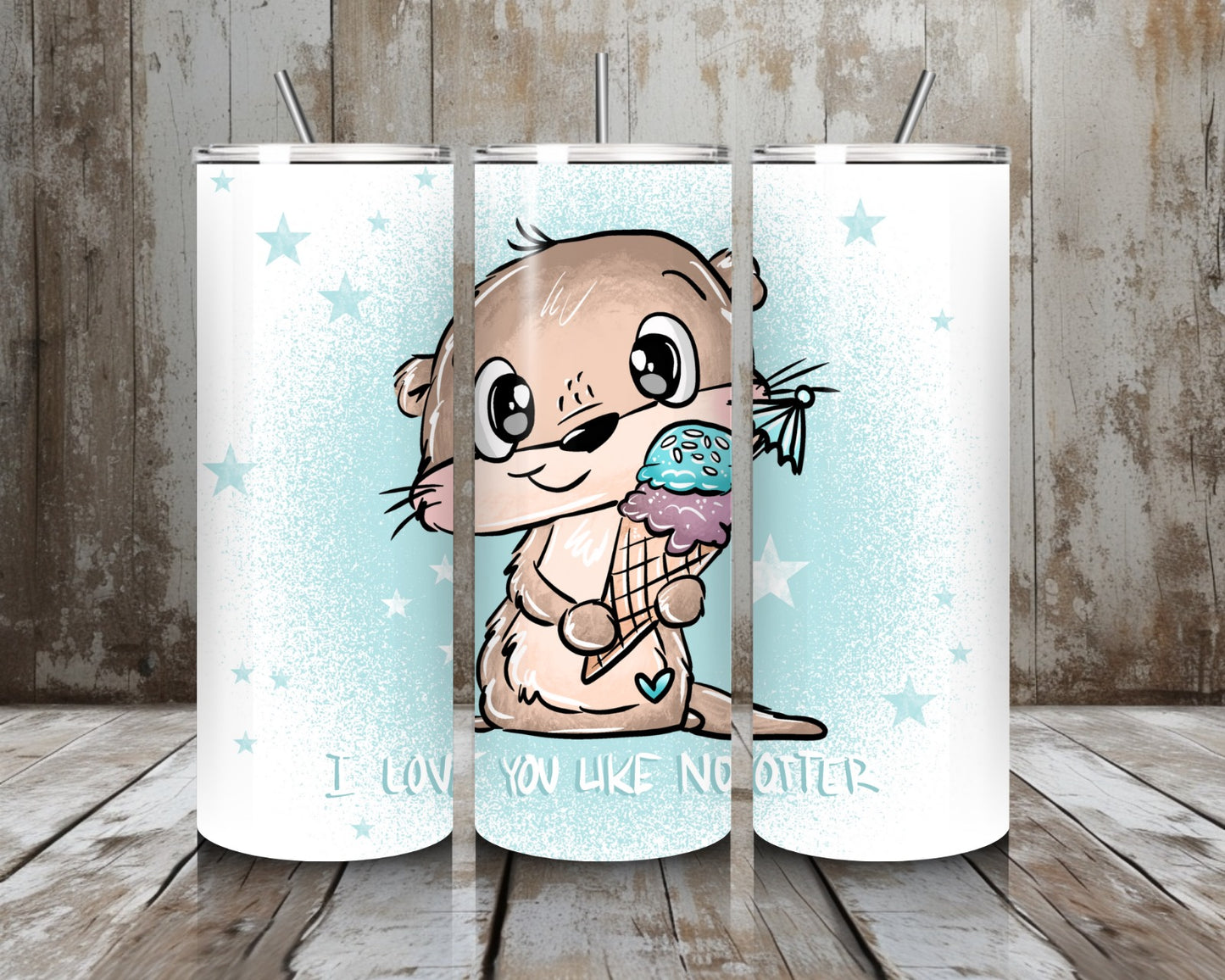 Tumbler Love you like no Otter