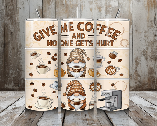 Tumbler Give me Coffee
