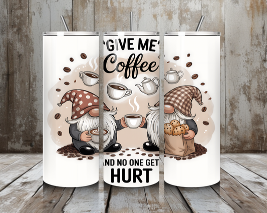 Tumbler Give me coffee 2