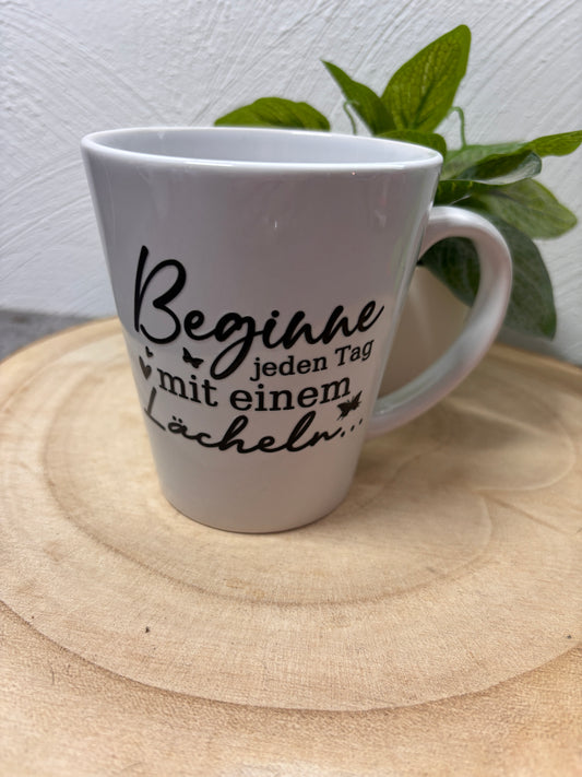 Statement Tasse Beginne jeden Tag..