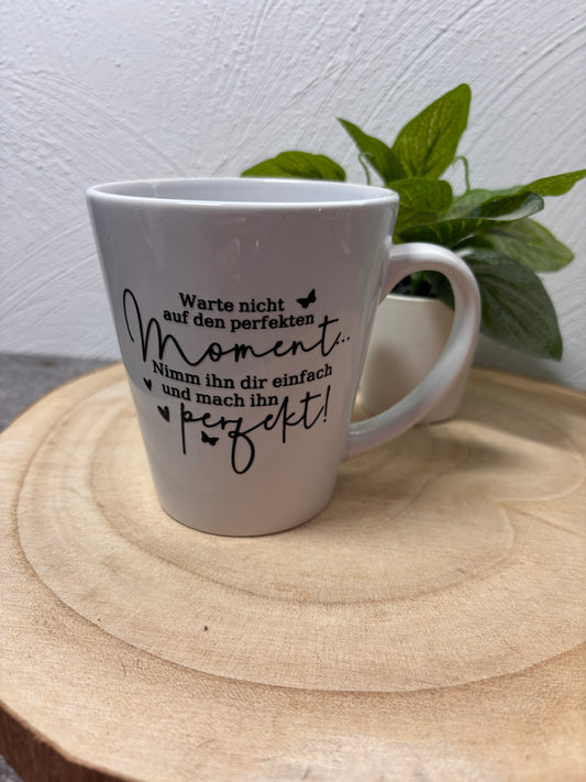 Statement Tasse Perfekter Moment…