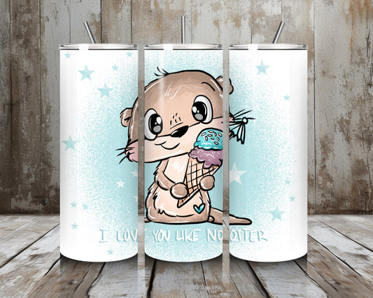 Tumbler Love you like no Otter